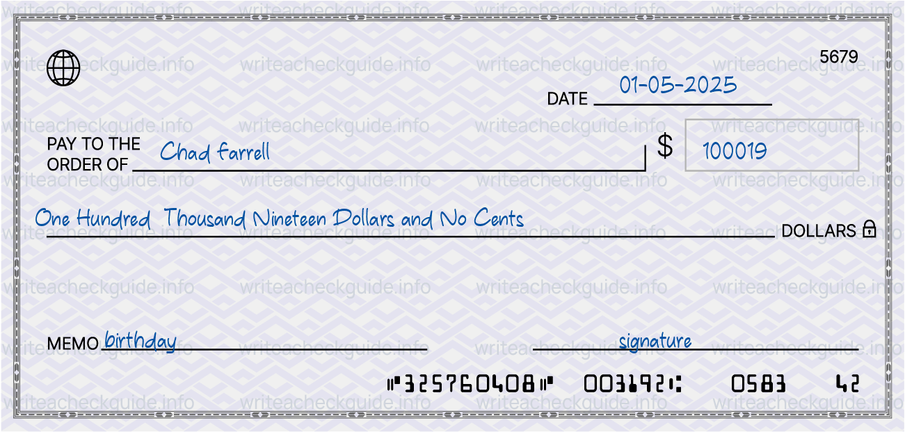 Filled check for 100019 dollars payable to Chad Farrell on 01-05-2025