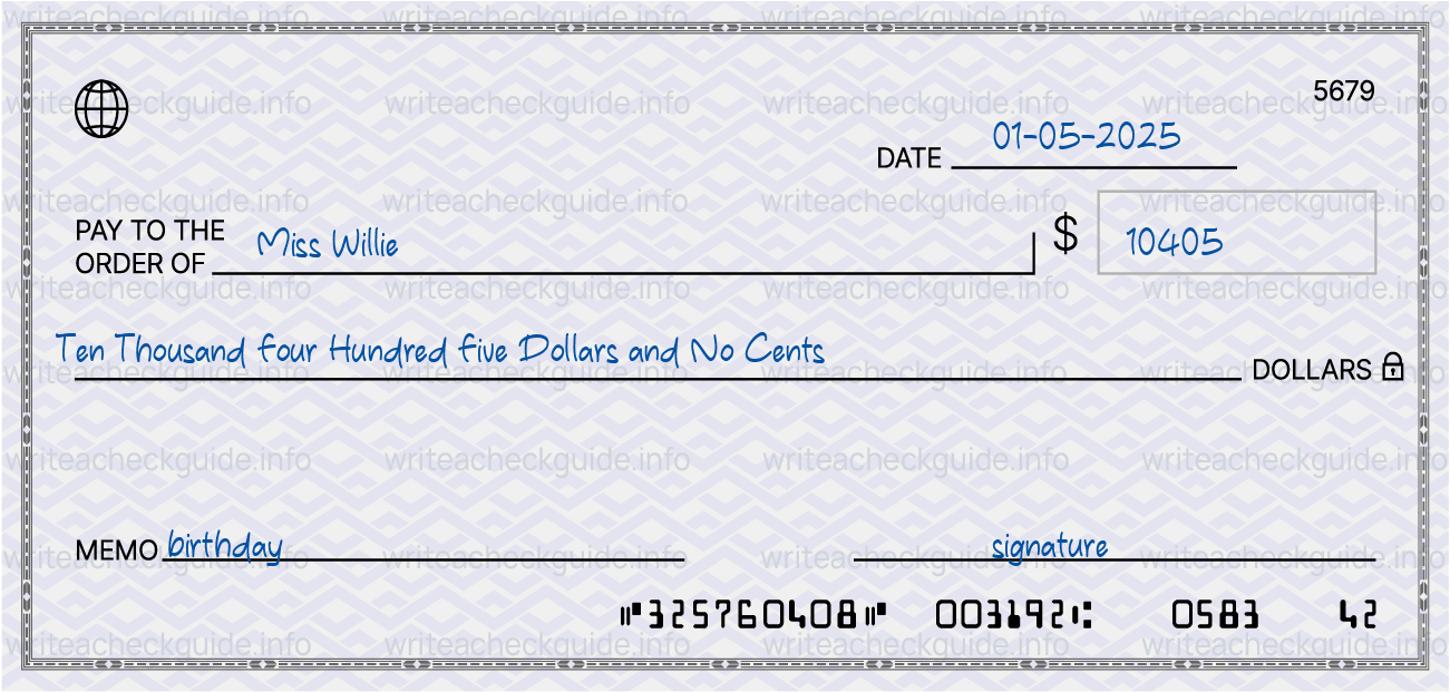 Filled check for 10405 dollars payable to Miss Willie on 01-05-2025