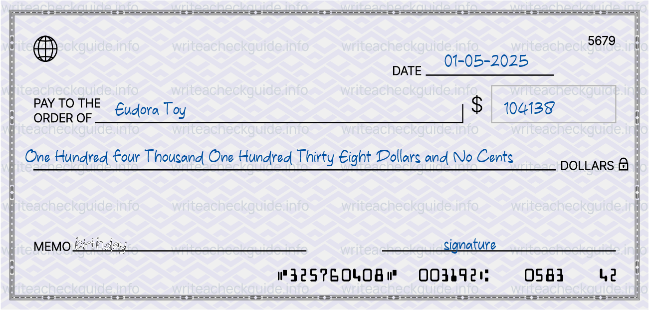 Filled check for 104138 dollars payable to Eudora Toy on 01-05-2025