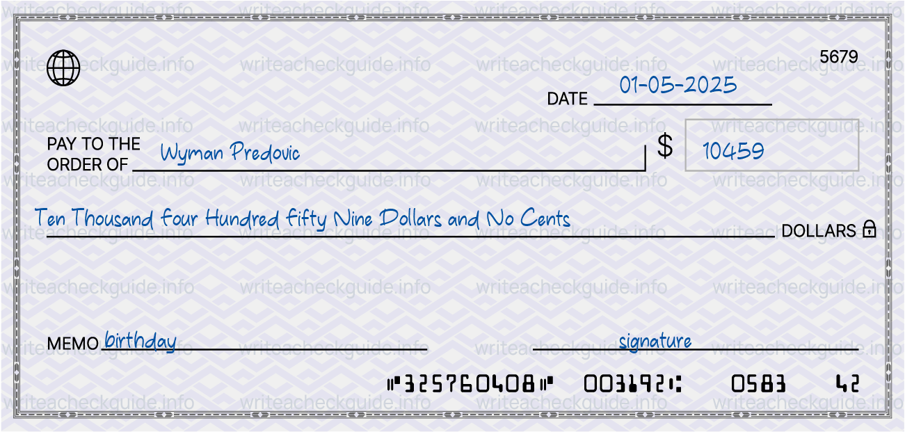 Filled check for 10459 dollars payable to Wyman Predovic on 01-05-2025