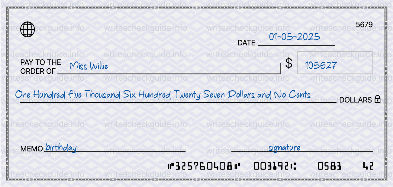 Filled check for 105627 dollars payable to Miss Willie on 01-05-2025