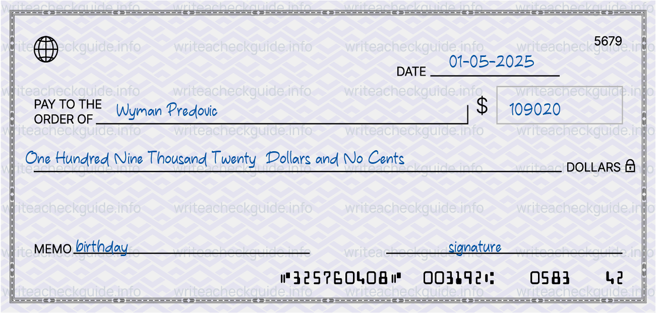 Filled check for 109020 dollars payable to Wyman Predovic on 01-05-2025