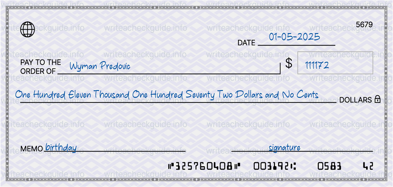 Filled check for 111172 dollars payable to Wyman Predovic on 01-05-2025