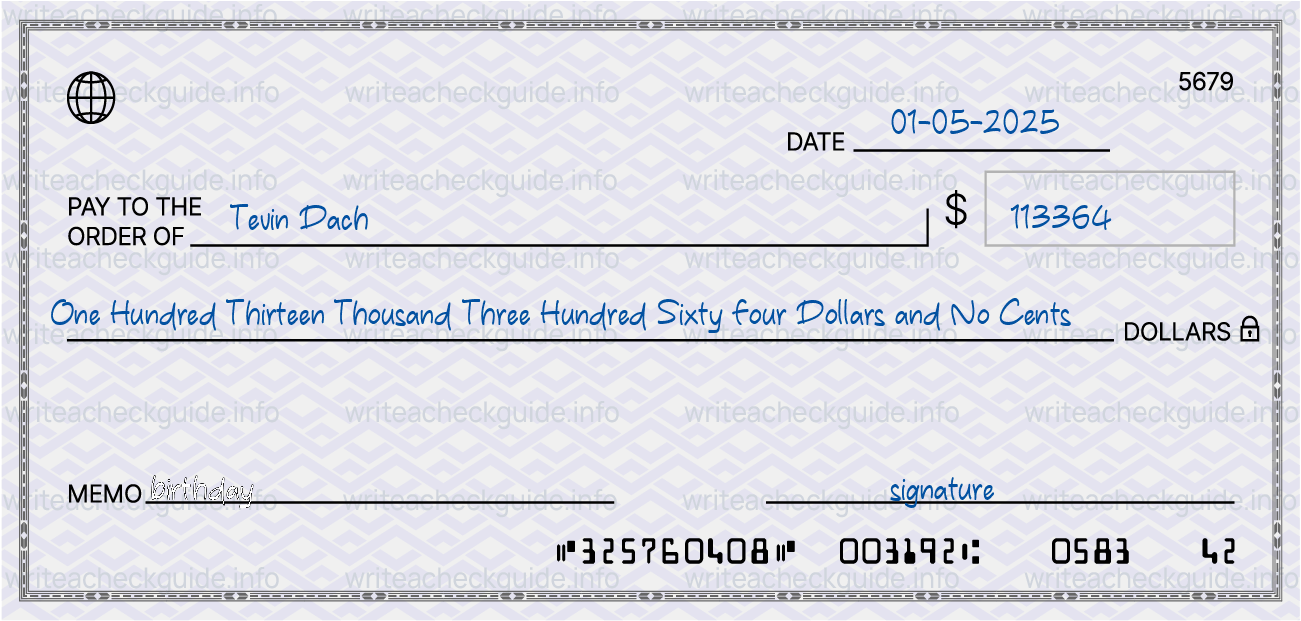 Filled check for 113364 dollars payable to Tevin Dach on 01-05-2025