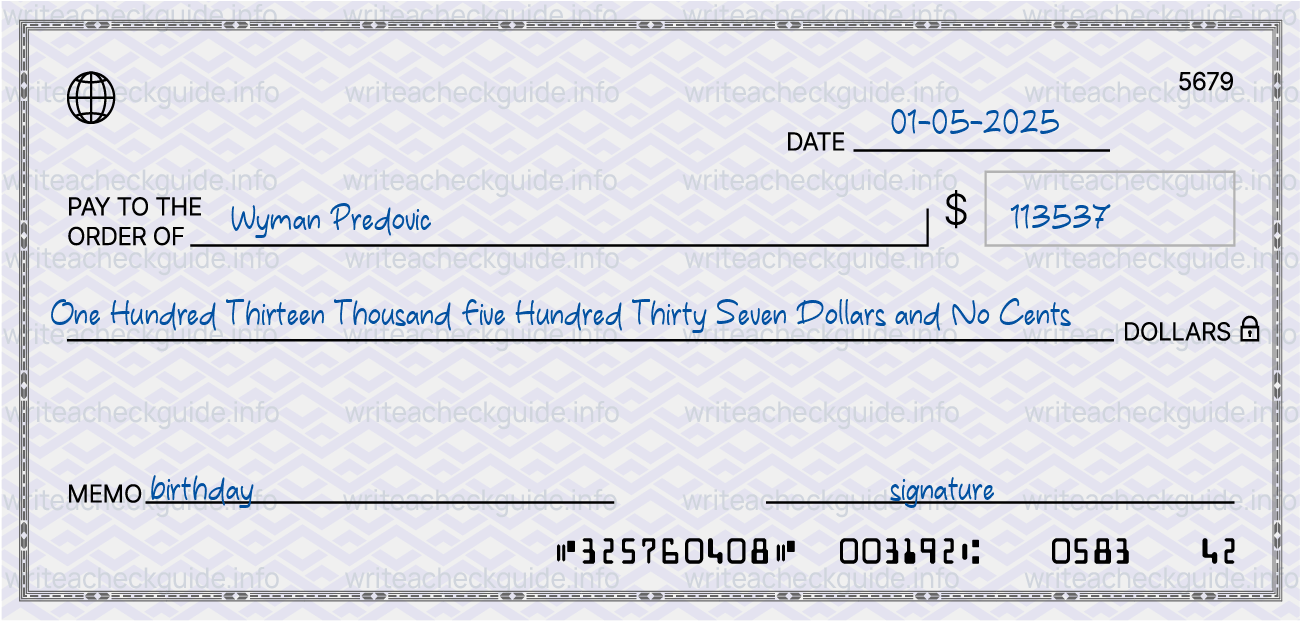 Filled check for 113537 dollars payable to Wyman Predovic on 01-05-2025