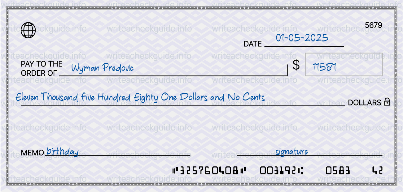 Filled check for 11581 dollars payable to Wyman Predovic on 01-05-2025