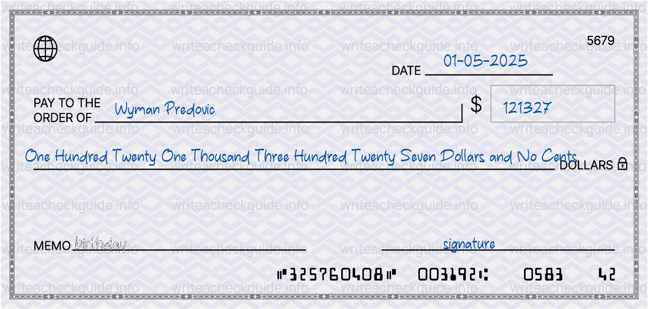 Filled check for 121327 dollars payable to Wyman Predovic on 01-05-2025