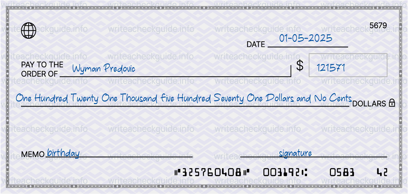 Filled check for 121571 dollars payable to Wyman Predovic on 01-05-2025