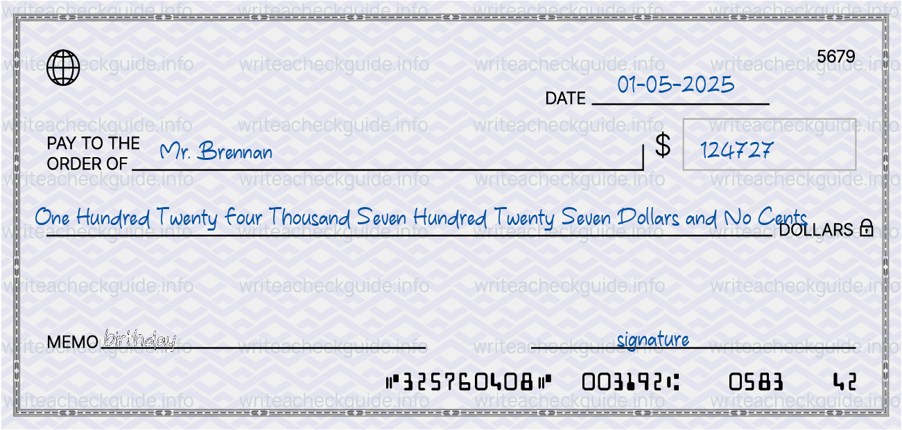 Filled check for 124727 dollars payable to Mr. Brennan on 01-05-2025