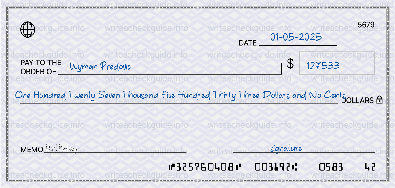 Filled check for 127533 dollars payable to Wyman Predovic on 01-05-2025