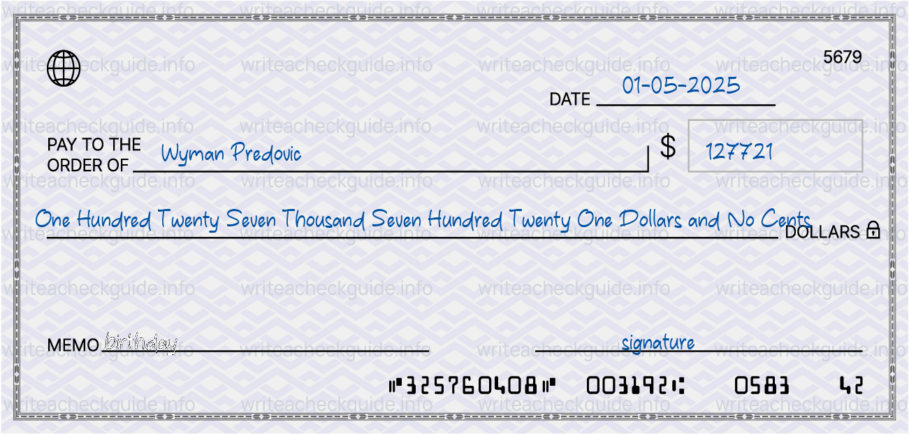 Filled check for 127721 dollars payable to Wyman Predovic on 01-05-2025