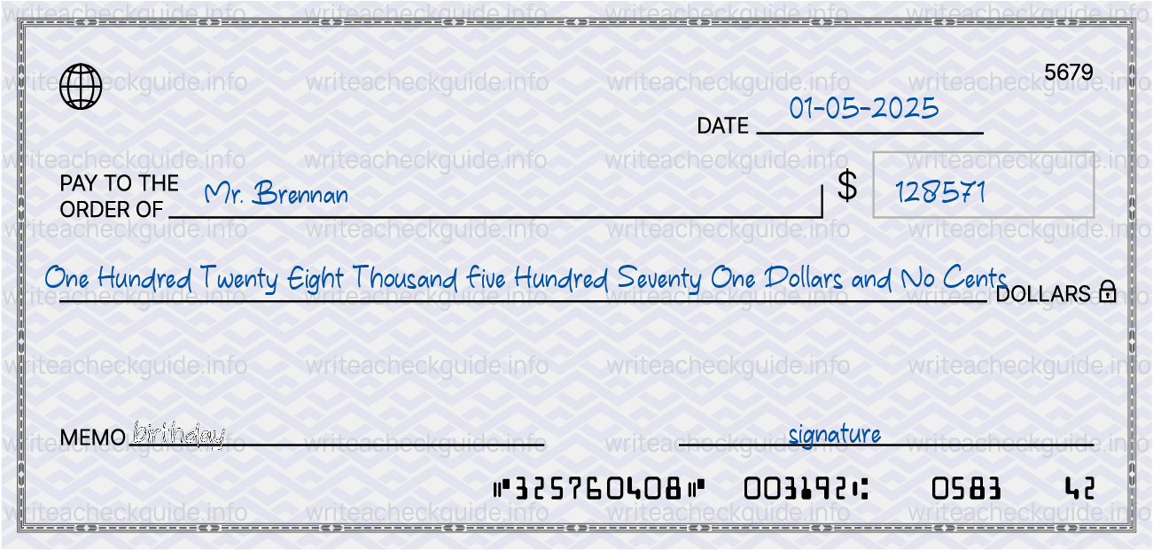 Filled check for 128571 dollars payable to Mr. Brennan on 01-05-2025