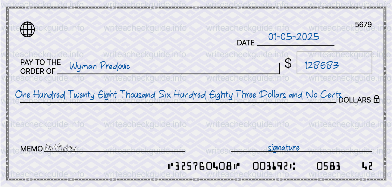 Filled check for 128683 dollars payable to Wyman Predovic on 01-05-2025