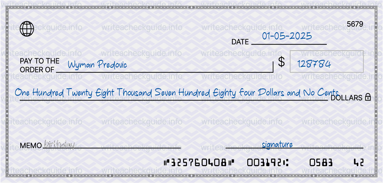 Filled check for 128784 dollars payable to Wyman Predovic on 01-05-2025