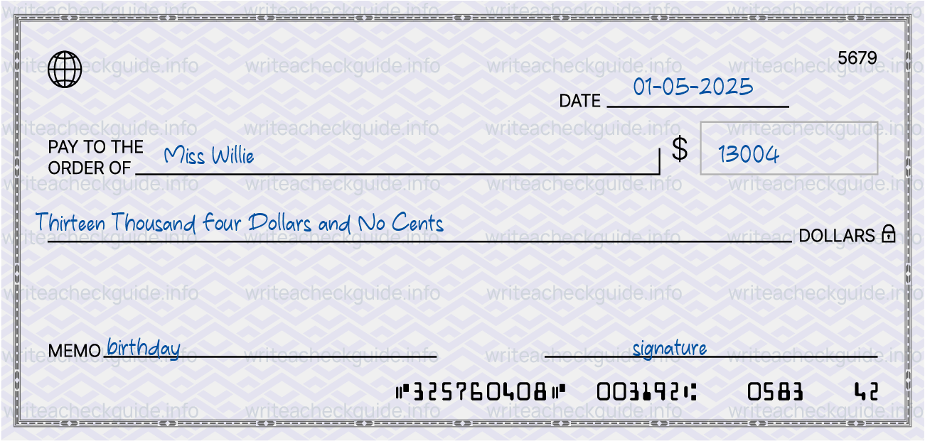 Filled check for 13004 dollars payable to Miss Willie on 01-05-2025