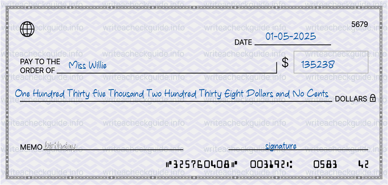 Filled check for 135238 dollars payable to Miss Willie on 01-05-2025