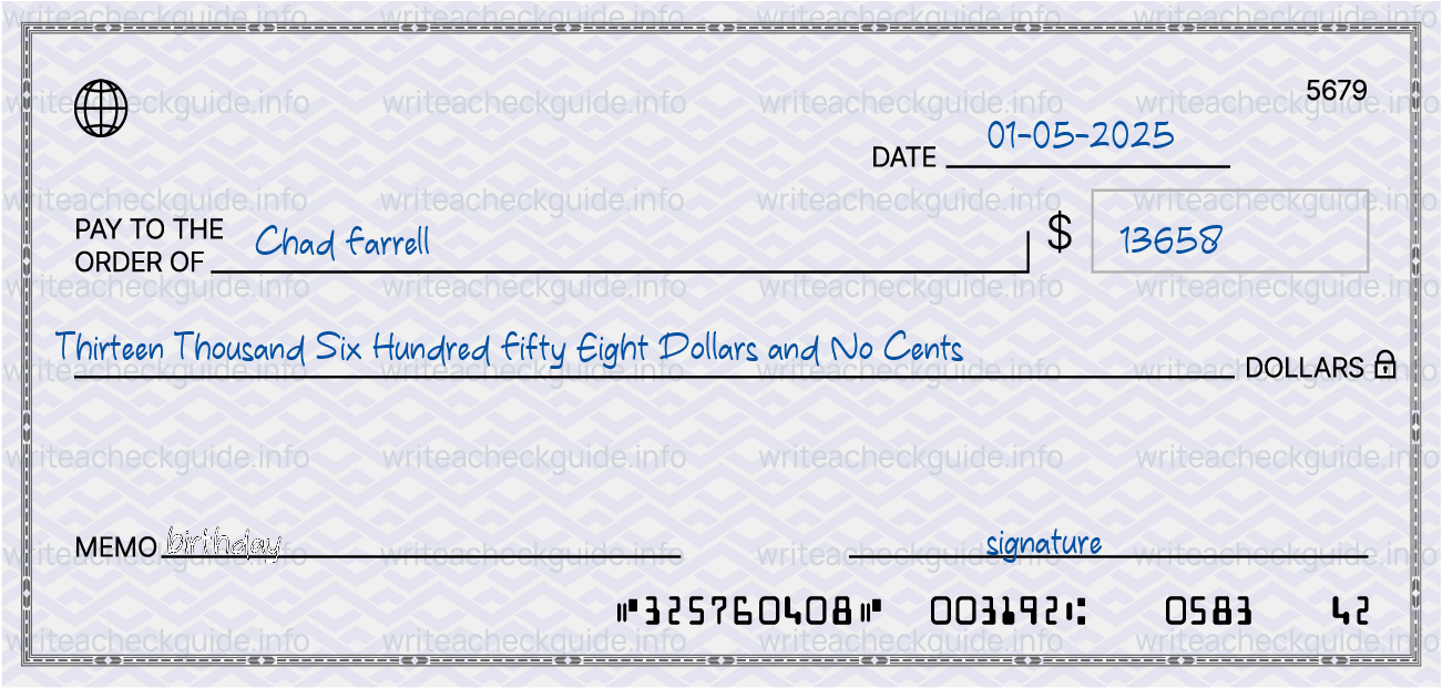 Filled check for 13658 dollars payable to Chad Farrell on 01-05-2025