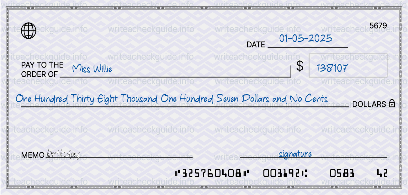 Filled check for 138107 dollars payable to Miss Willie on 01-05-2025