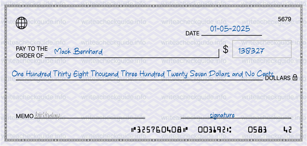 Filled check for 138327 dollars payable to Mack Bernhard on 01-05-2025