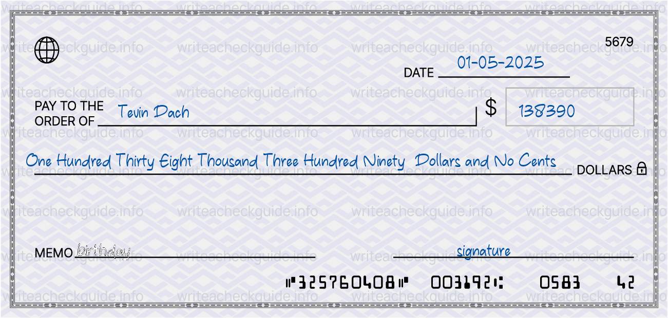 Filled check for 138390 dollars payable to Tevin Dach on 01-05-2025