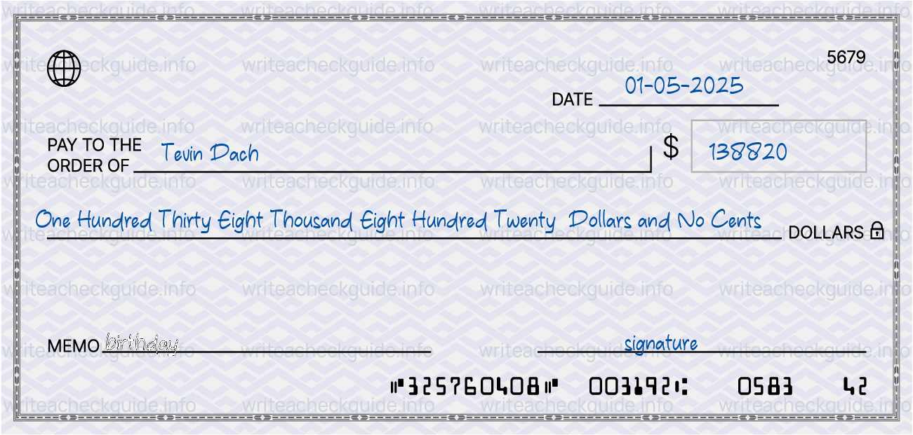 Filled check for 138820 dollars payable to Tevin Dach on 01-05-2025