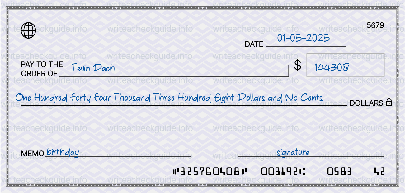 Filled check for 144308 dollars payable to Tevin Dach on 01-05-2025