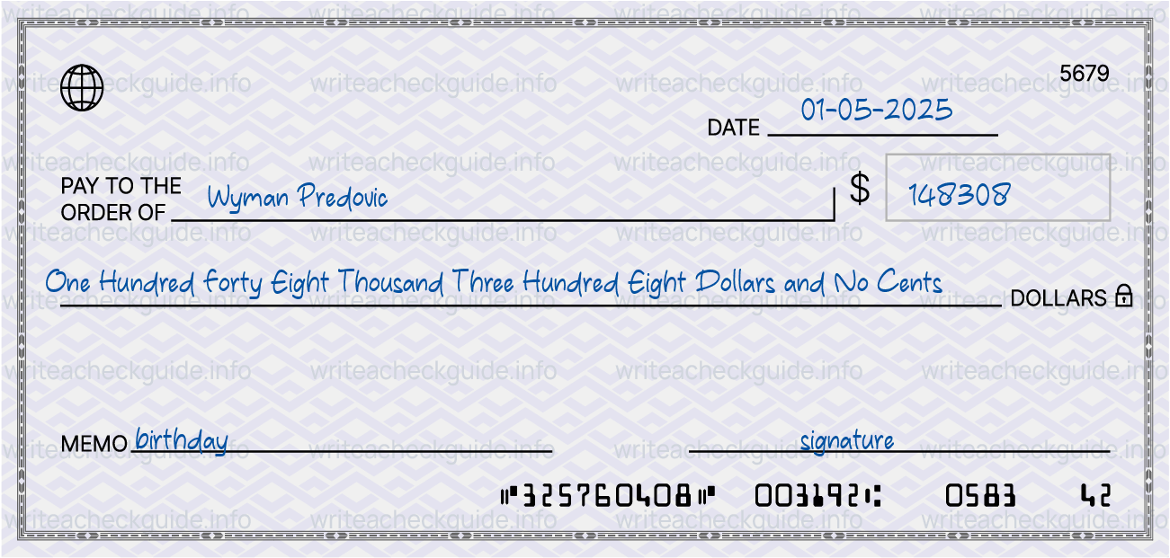 Filled check for 148308 dollars payable to Wyman Predovic on 01-05-2025