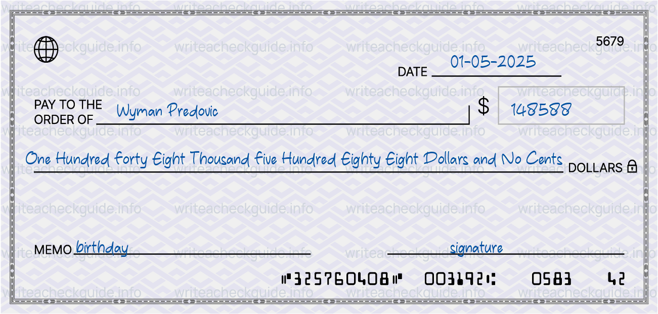 Filled check for 148588 dollars payable to Wyman Predovic on 01-05-2025