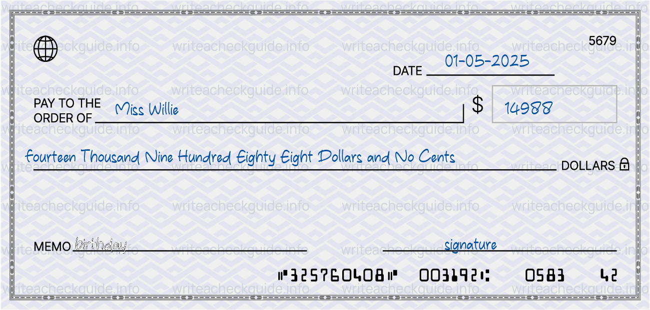 Filled check for 14988 dollars payable to Miss Willie on 01-05-2025