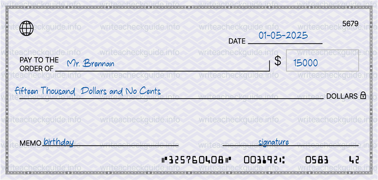 Filled check for 15000 dollars payable to Mr. Brennan on 01-05-2025