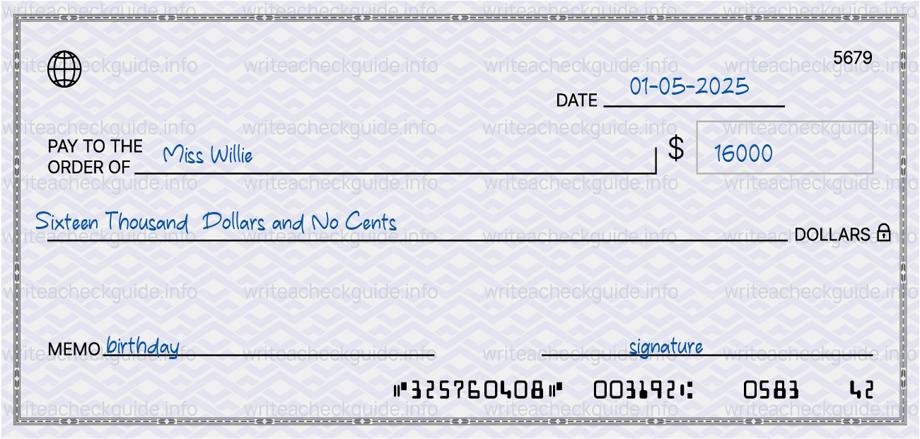 Filled check for 16000 dollars payable to Miss Willie on 01-05-2025