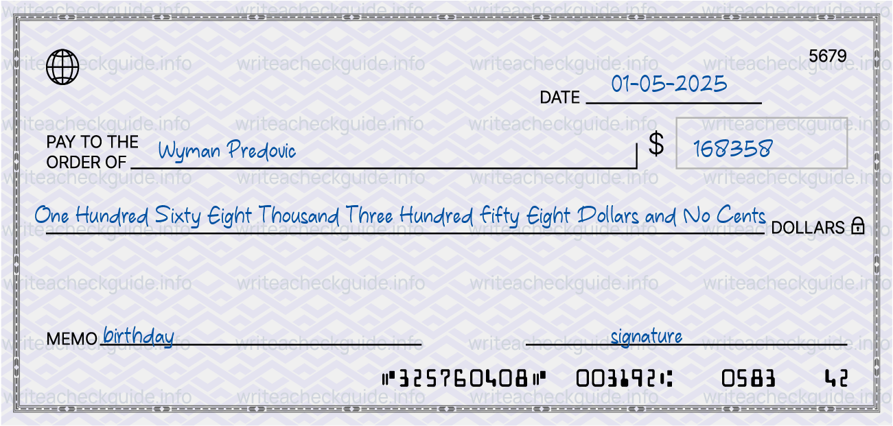 Filled check for 168358 dollars payable to Wyman Predovic on 01-05-2025