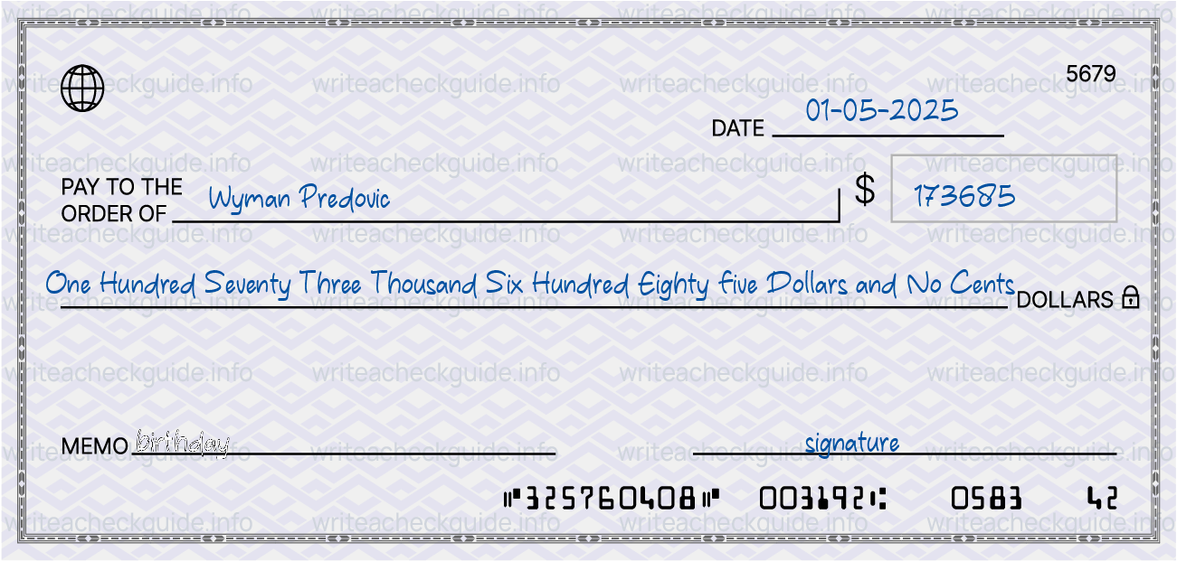 Filled check for 173685 dollars payable to Wyman Predovic on 01-05-2025