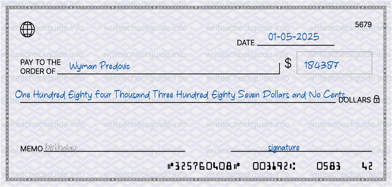 Filled check for 184387 dollars payable to Wyman Predovic on 01-05-2025