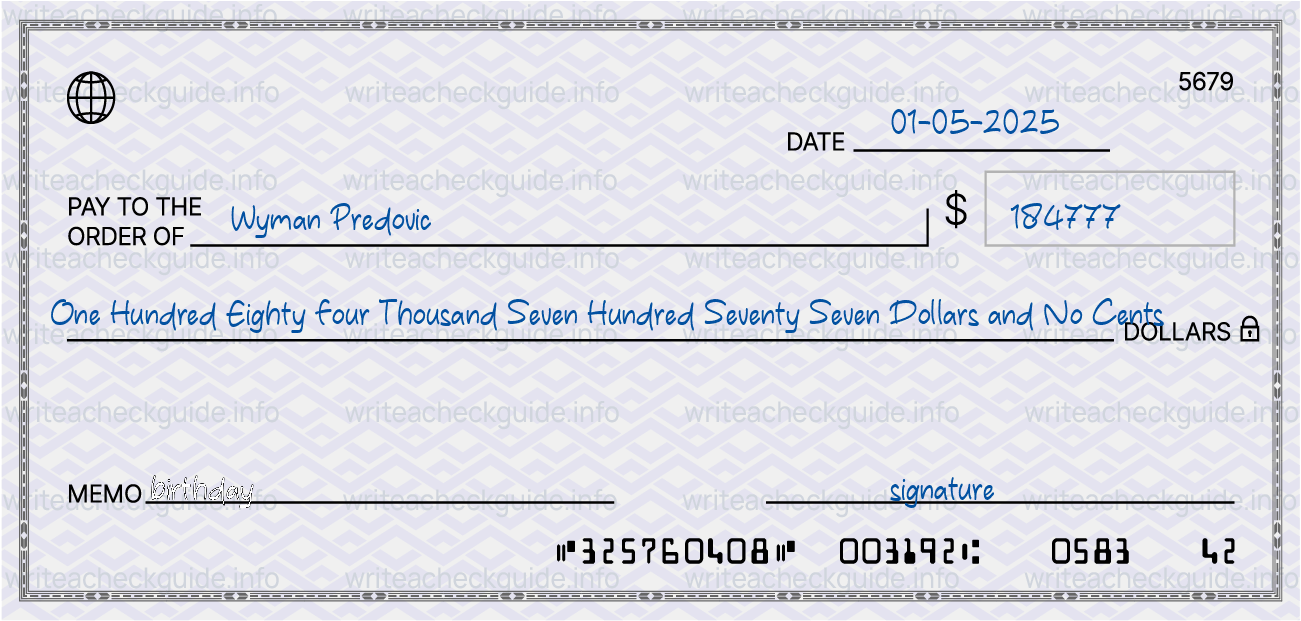 Filled check for 184777 dollars payable to Wyman Predovic on 01-05-2025