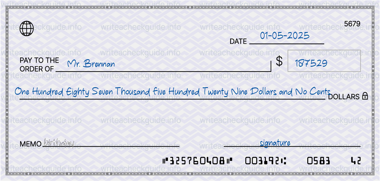 Filled check for 187529 dollars payable to Mr. Brennan on 01-05-2025