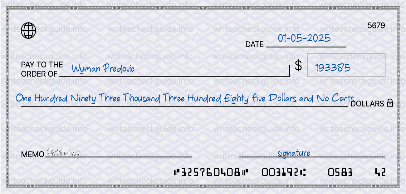 Filled check for 193385 dollars payable to Wyman Predovic on 01-05-2025