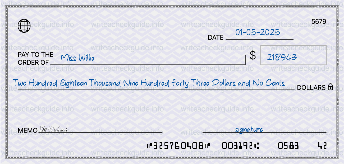 Filled check for 218943 dollars payable to Miss Willie on 01-05-2025