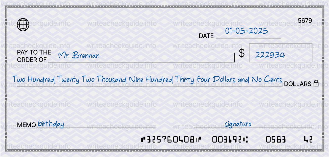 Filled check for 222934 dollars payable to Mr. Brennan on 01-05-2025