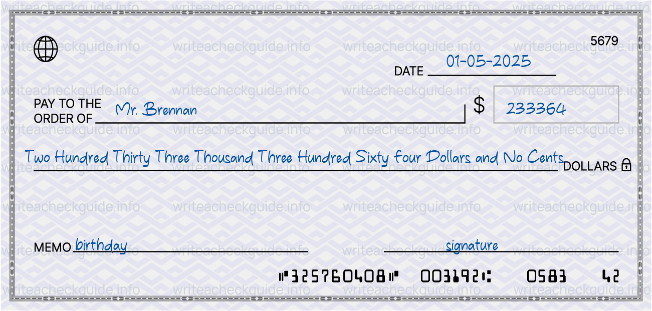 Filled check for 233364 dollars payable to Mr. Brennan on 01-05-2025