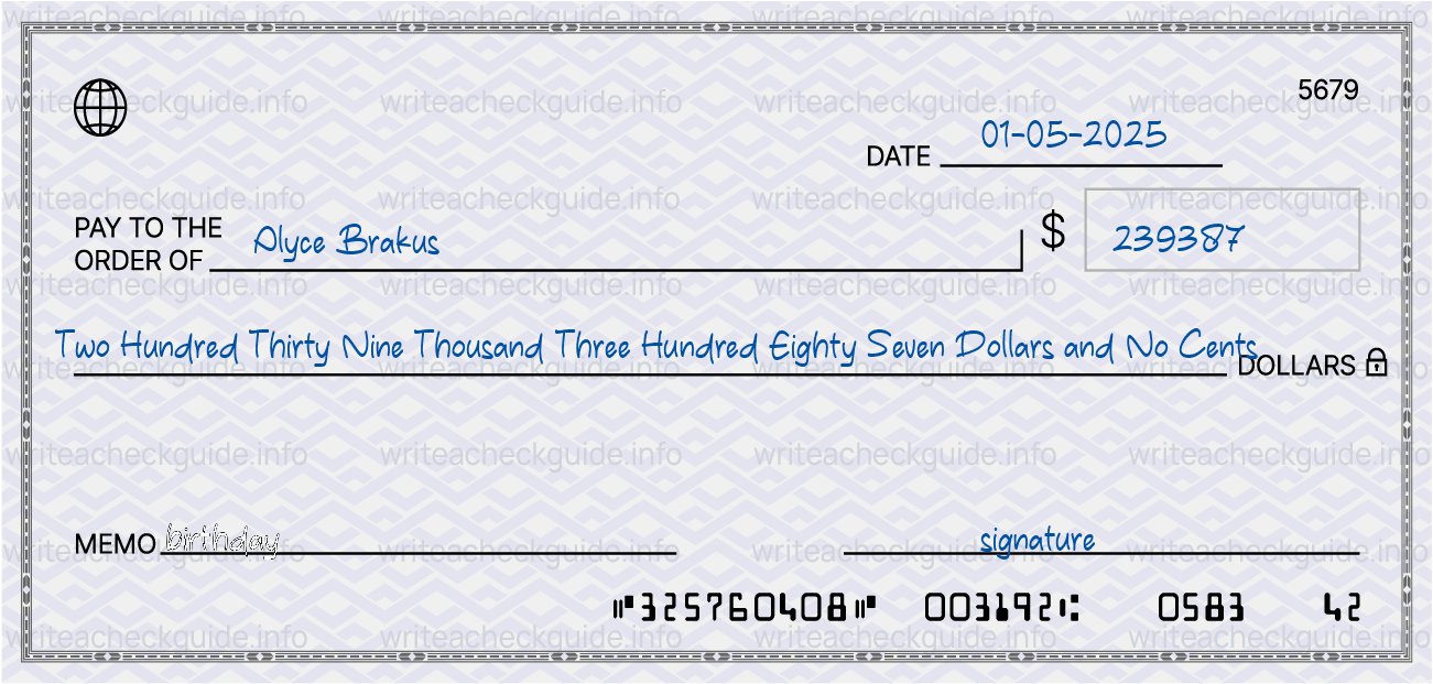 Filled check for 239387 dollars payable to Alyce Brakus on 01-05-2025