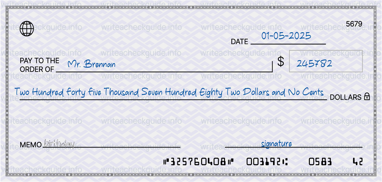 Filled check for 245782 dollars payable to Mr. Brennan on 01-05-2025