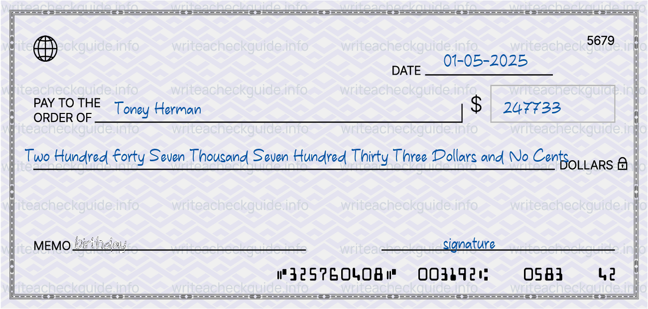 Filled check for 247733 dollars payable to Toney Herman on 01-05-2025