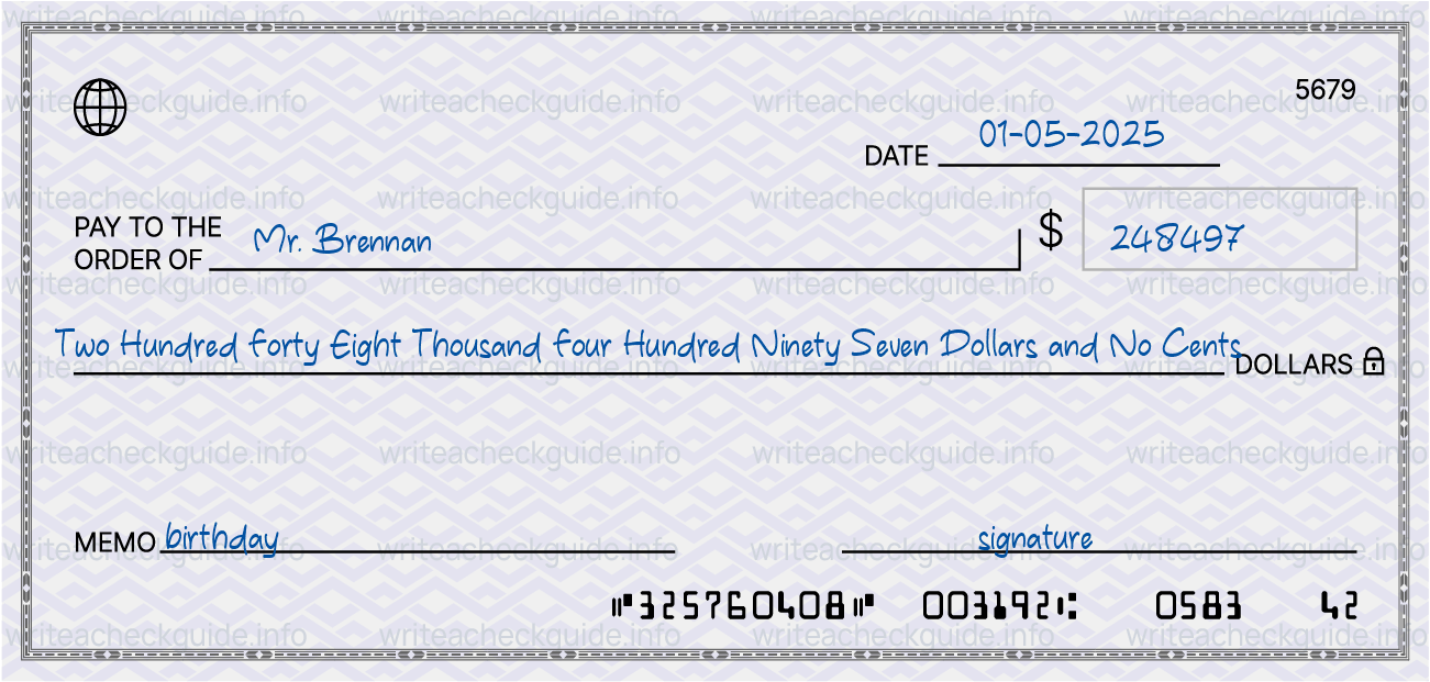 Filled check for 248497 dollars payable to Mr. Brennan on 01-05-2025