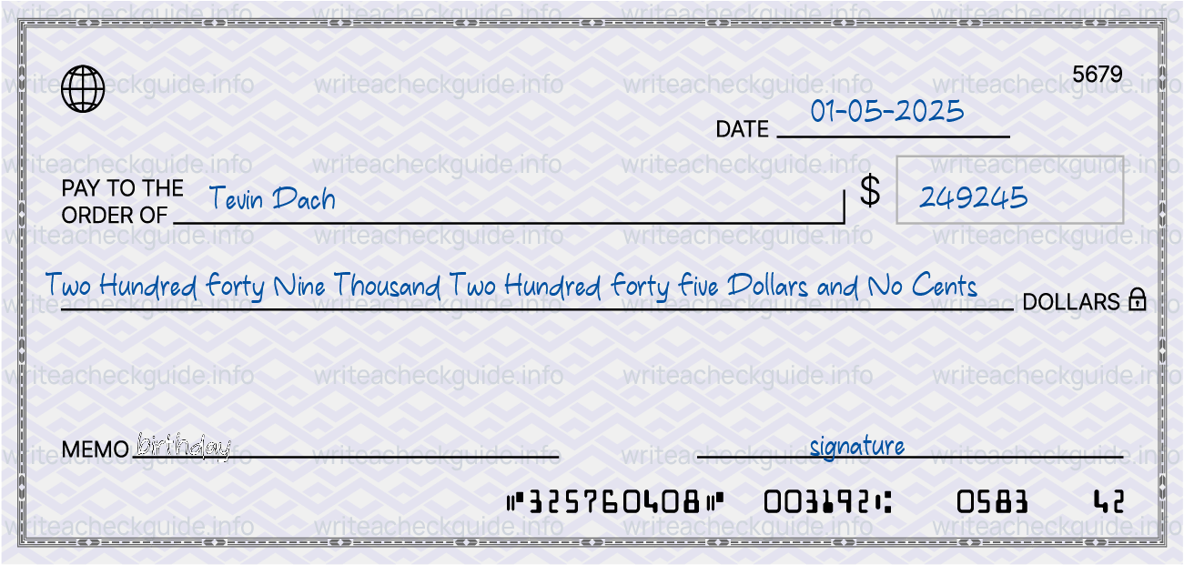 Filled check for 249245 dollars payable to Tevin Dach on 01-05-2025