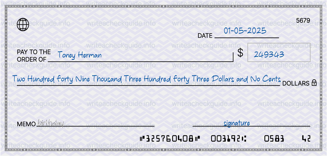 Filled check for 249343 dollars payable to Toney Herman on 01-05-2025