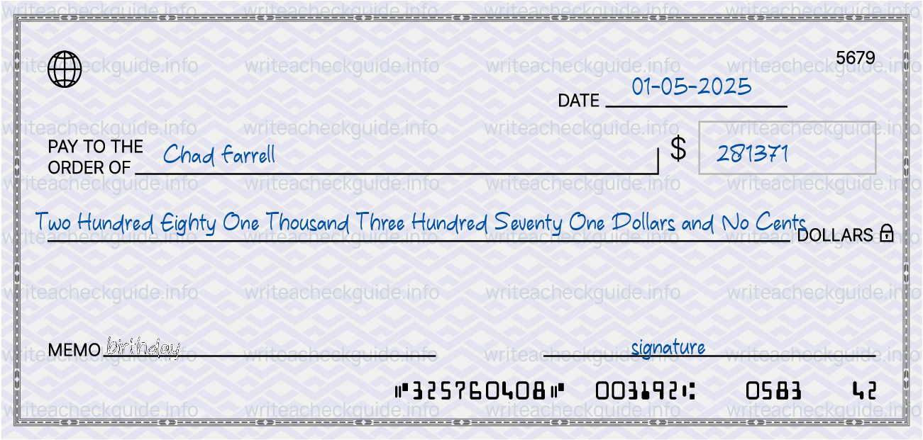 Filled check for 281371 dollars payable to Chad Farrell on 01-05-2025