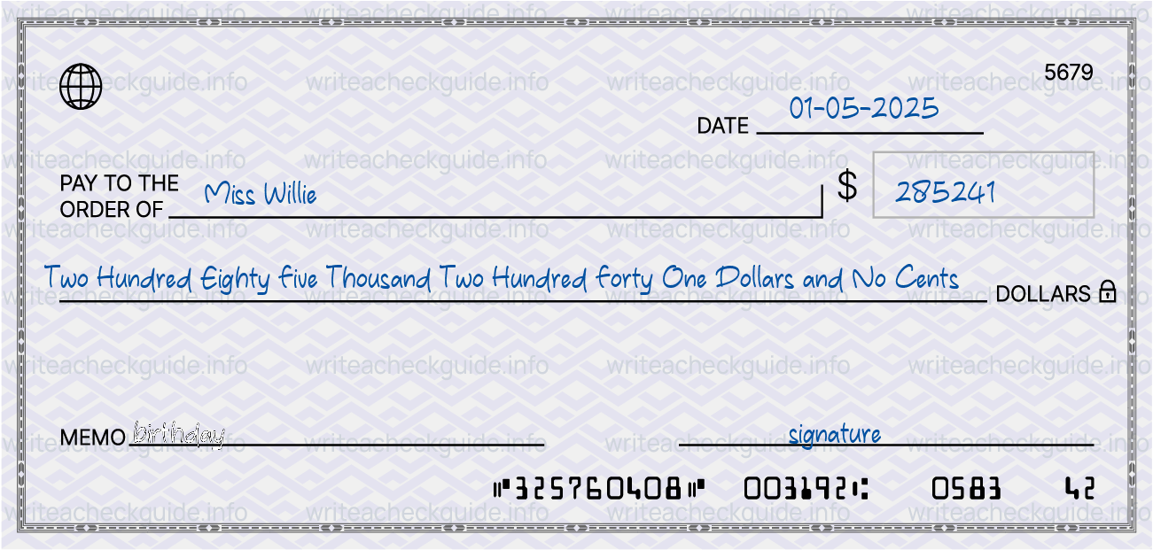 Filled check for 285241 dollars payable to Miss Willie on 01-05-2025