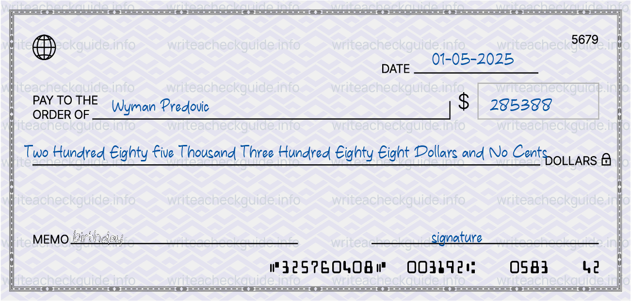 Filled check for 285388 dollars payable to Wyman Predovic on 01-05-2025