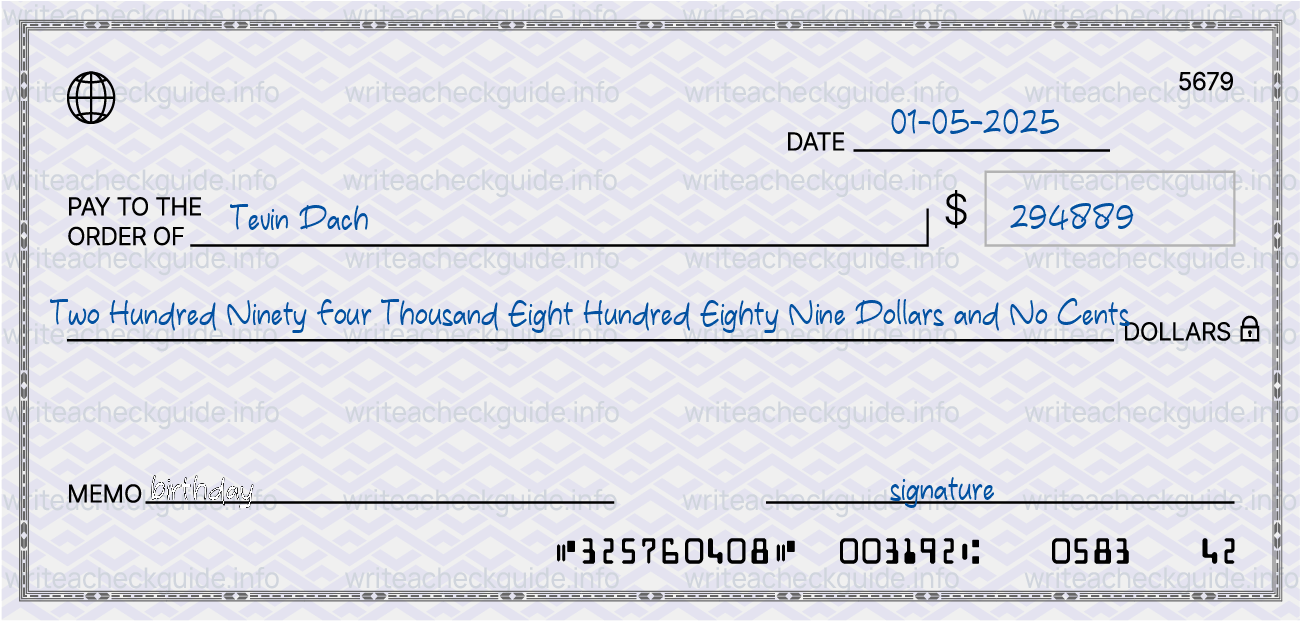 Filled check for 294889 dollars payable to Tevin Dach on 01-05-2025